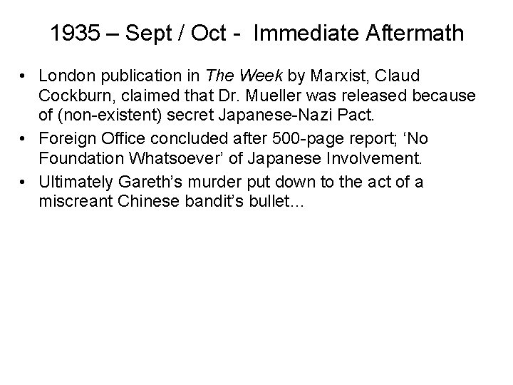 1935 – Sept / Oct - Immediate Aftermath • London publication in The Week 1935 – Sept / Oct - Immediate Aftermath • London publication in The Week