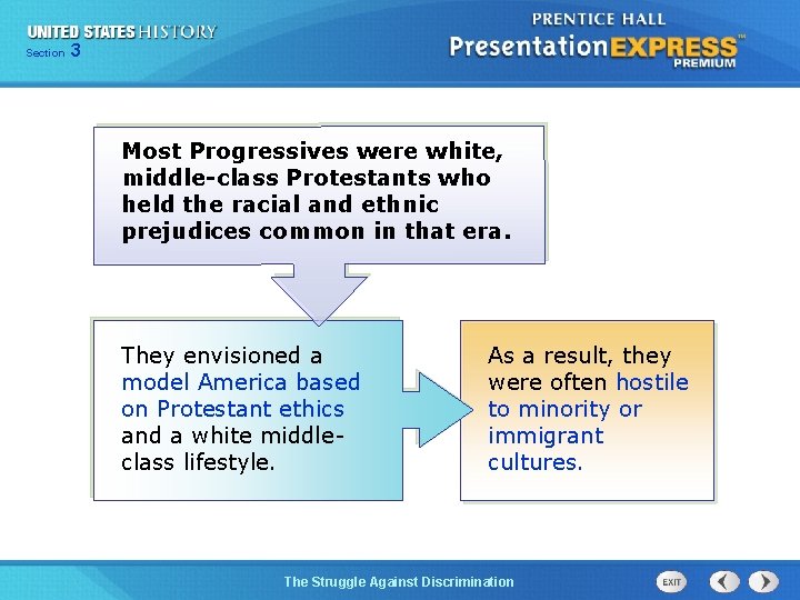 Section 3 Most Progressives were white, middle-class Protestants who held the racial and ethnic