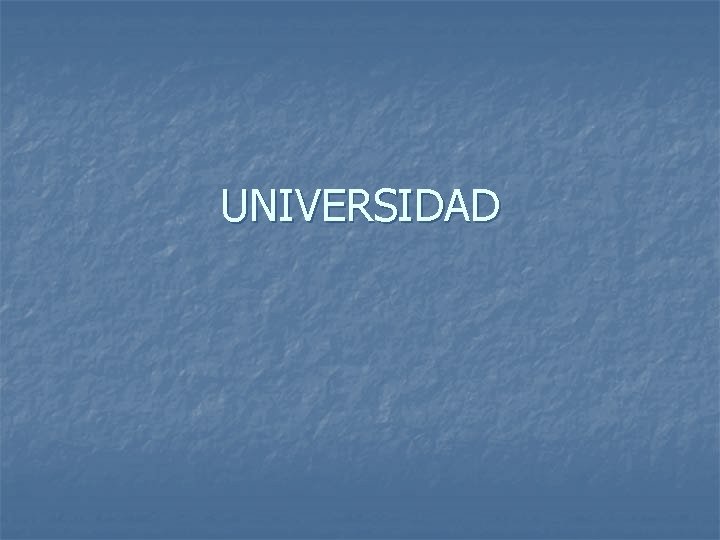 UNIVERSIDAD 