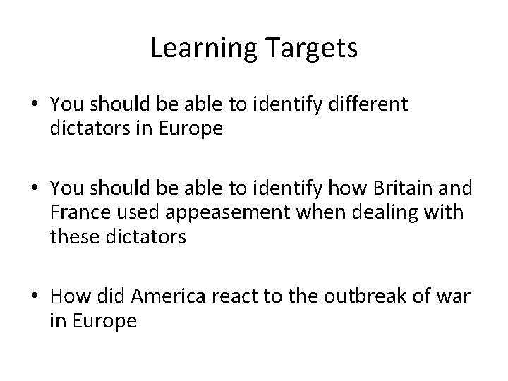Learning Targets • You should be able to identify different dictators in Europe • Learning Targets • You should be able to identify different dictators in Europe •