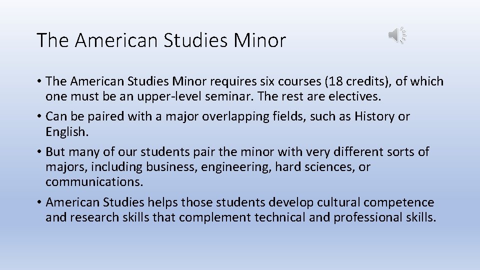 The American Studies Minor • The American Studies Minor requires six courses (18 credits),