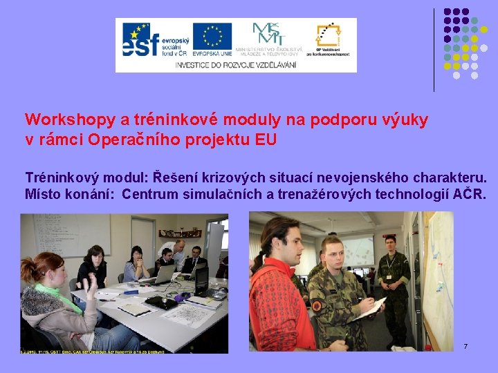Workshopy a tréninkové moduly na podporu výuky v rámci Operačního projektu EU Tréninkový modul: