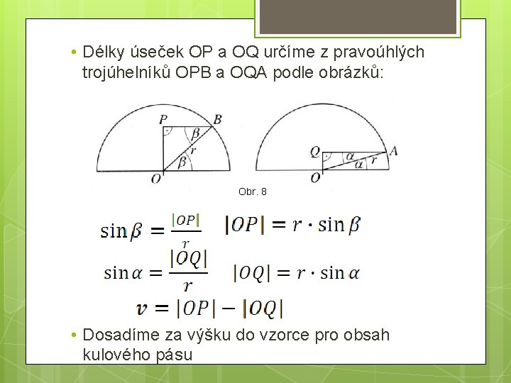  • Délky úseček OP a OQ určíme z pravoúhlých trojúhelníků OPB a OQA