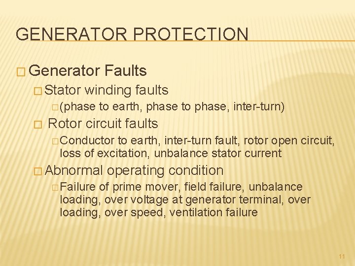 GENERATOR PROTECTION � Generator � Stator winding faults � (phase � Faults to earth,