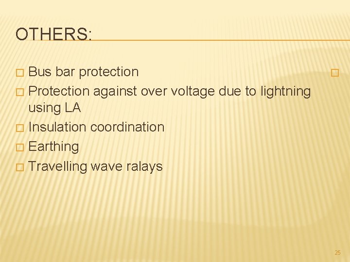 OTHERS: Bus bar protection � Protection against over voltage due to lightning using LA OTHERS: Bus bar protection � Protection against over voltage due to lightning using LA
