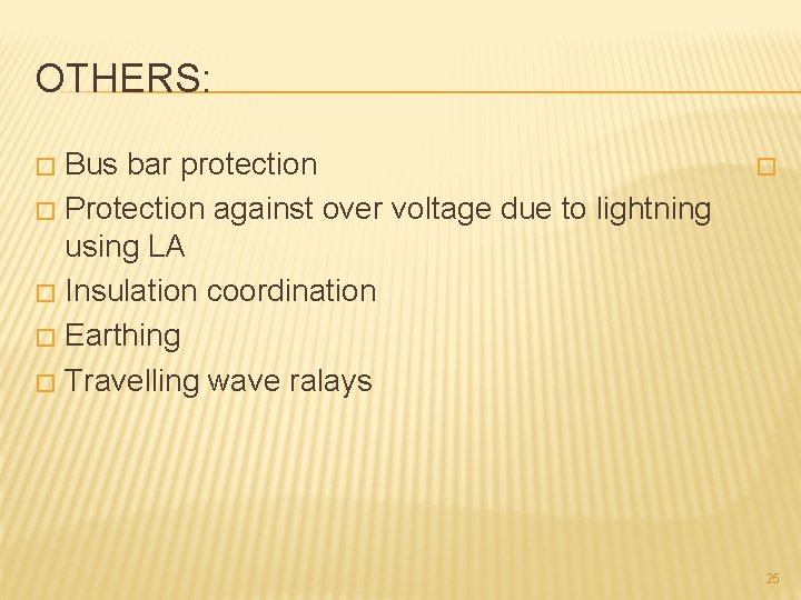 OTHERS: Bus bar protection � Protection against over voltage due to lightning using LA