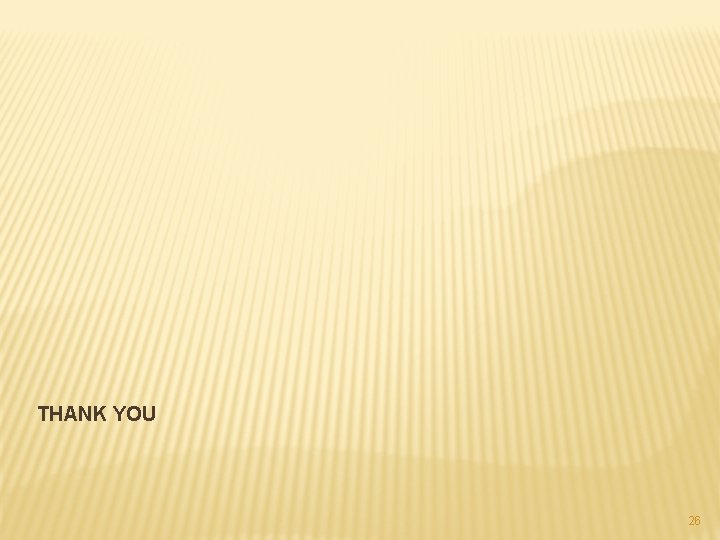 THANK YOU 26 THANK YOU 26