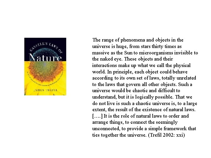 The range of phenomena and objects in the universe is huge, from stars thirty