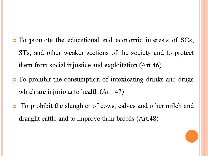  To promote the educational and economic interests of SCs, STs, and other weaker
