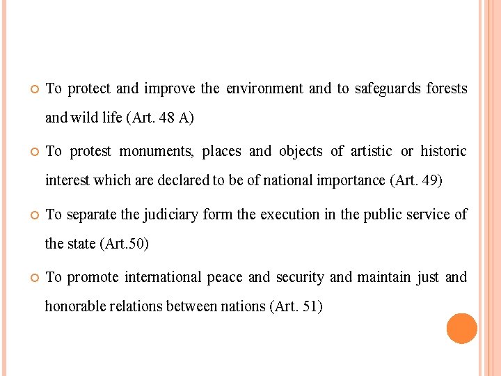  To protect and improve the environment and to safeguards forests and wild life