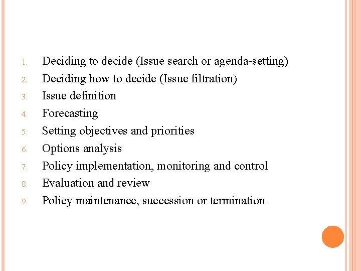 1. 2. 3. 4. 5. 6. 7. 8. 9. Deciding to decide (Issue search