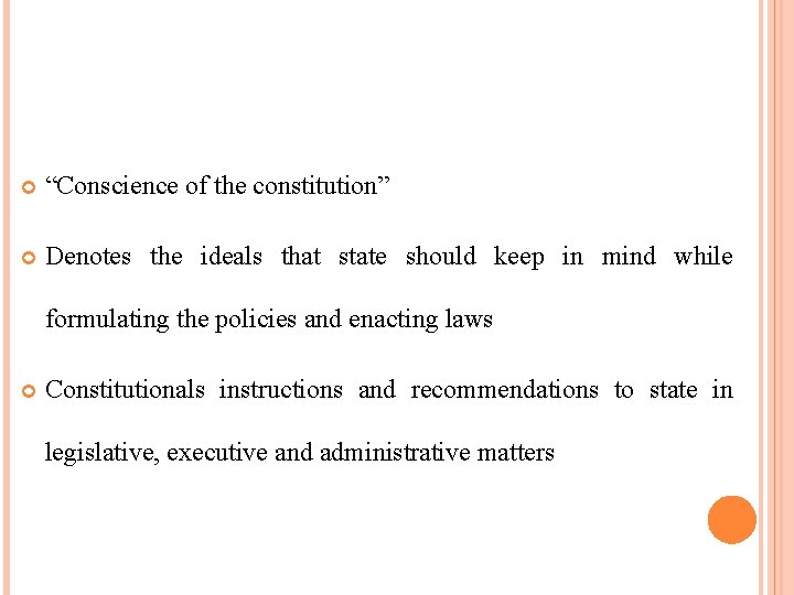 “Conscience of the constitution” Denotes the ideals that state should keep in mind