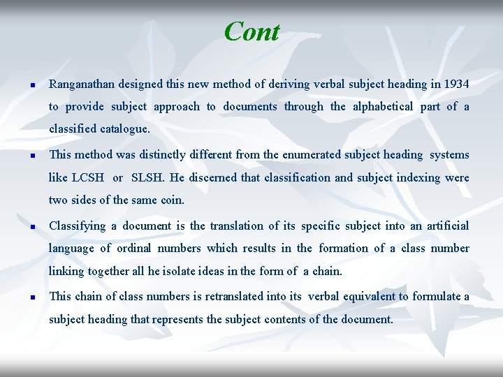 Cont n Ranganathan designed this new method of deriving verbal subject heading in 1934