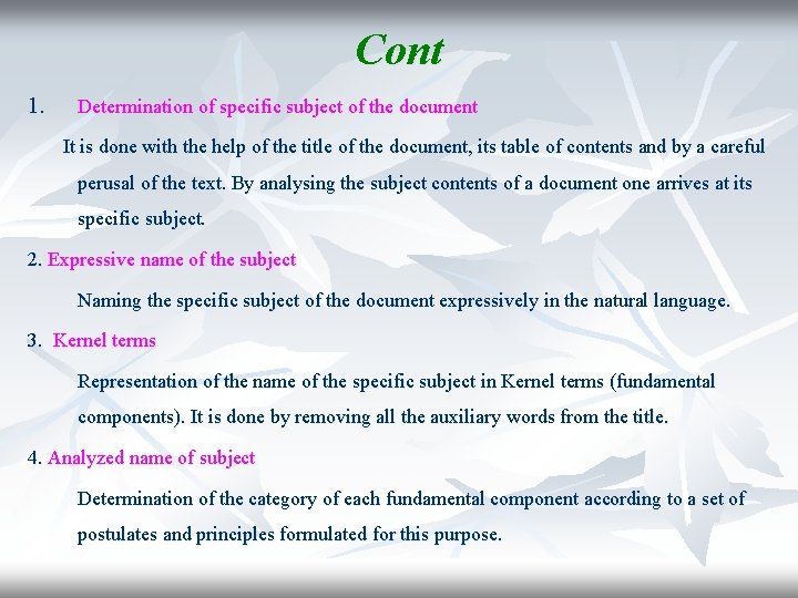 Cont 1. Determination of specific subject of the document It is done with the