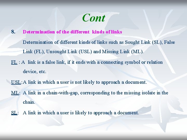 Cont 8. Determination of the different kinds of links Determination of different kinds of