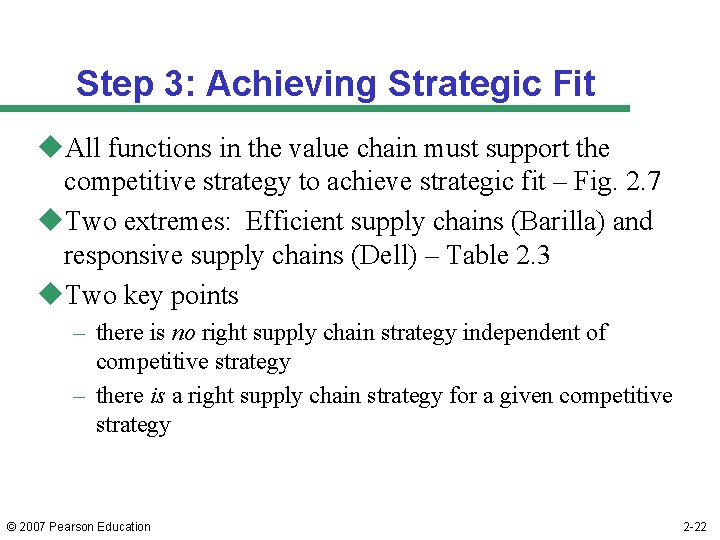 Step 3: Achieving Strategic Fit u. All functions in the value chain must support