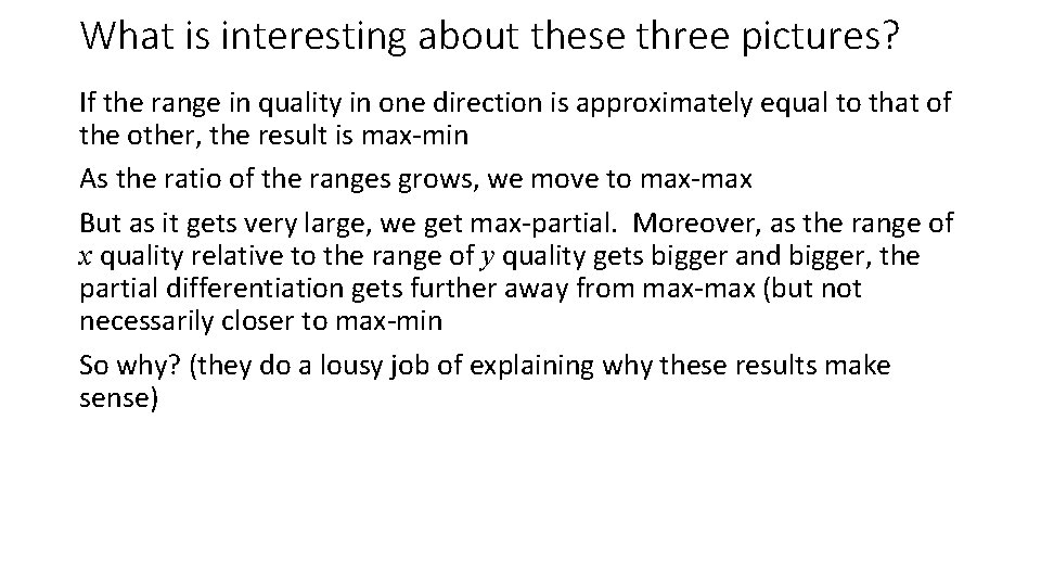 What is interesting about these three pictures? If the range in quality in one