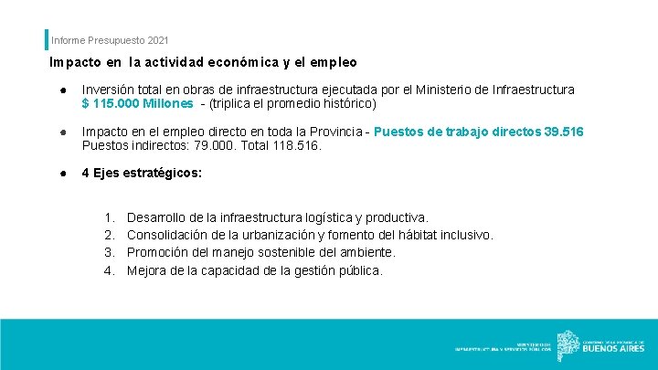 Informe Presupuesto 2021 Impacto en la actividad económica y el empleo ● Inversión total