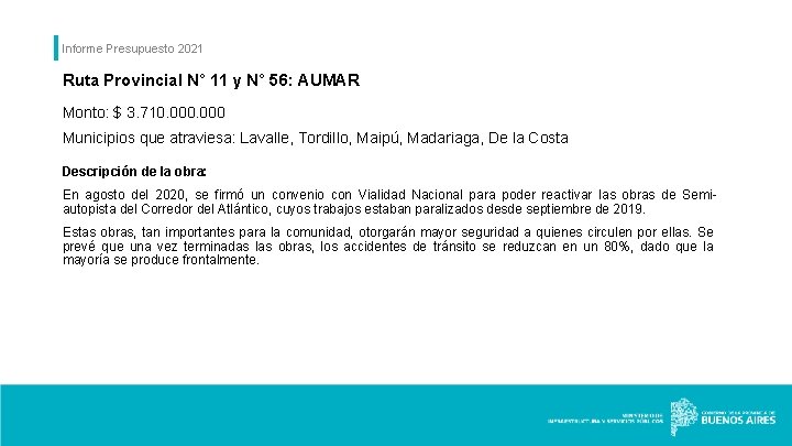 Informe Presupuesto 2021 Ruta Provincial N° 11 y N° 56: AUMAR Monto: $ 3.