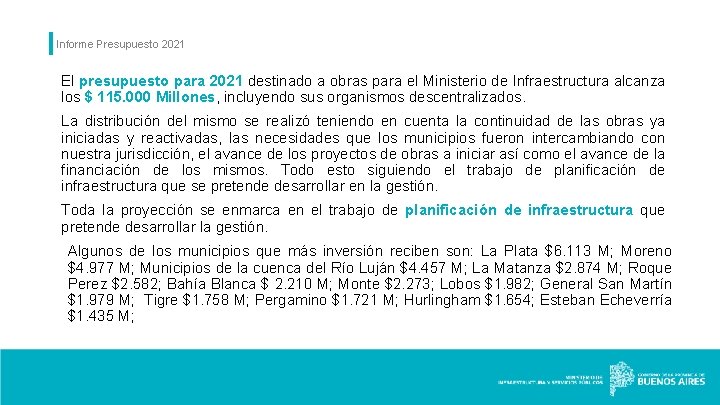 Informe Presupuesto 2021 El presupuesto para 2021 destinado a obras para el Ministerio de