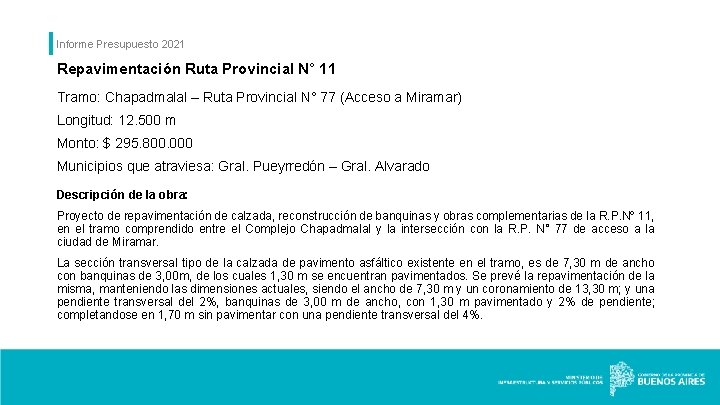 Informe Presupuesto 2021 Repavimentación Ruta Provincial N° 11 Tramo: Chapadmalal – Ruta Provincial N°