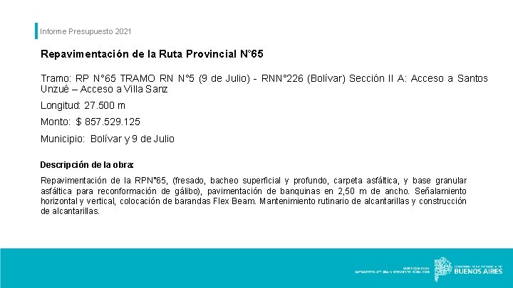 Informe Presupuesto 2021 Repavimentación de la Ruta Provincial N° 65 Tramo: RP N° 65