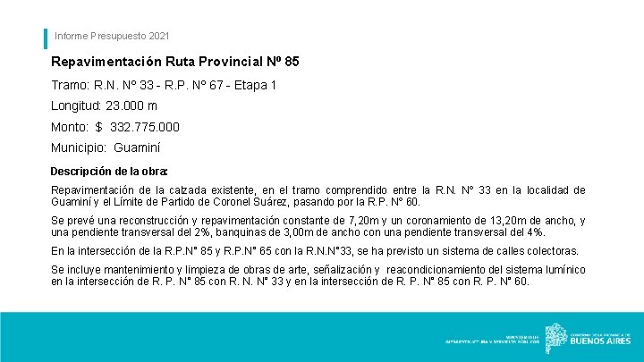 Informe Presupuesto 2021 Repavimentación Ruta Provincial Nº 85 Tramo: R. N. Nº 33 -