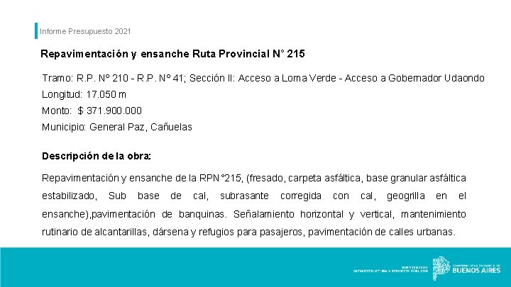 Informe Presupuesto 2021 Repavimentación y ensanche Ruta Provincial N° 215 Tramo: R. P. Nº