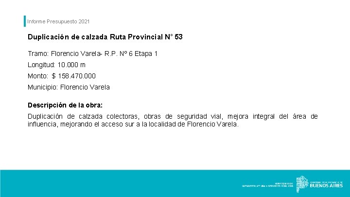 Informe Presupuesto 2021 Duplicación de calzada Ruta Provincial N° 53 Tramo: Florencio Varela- R.