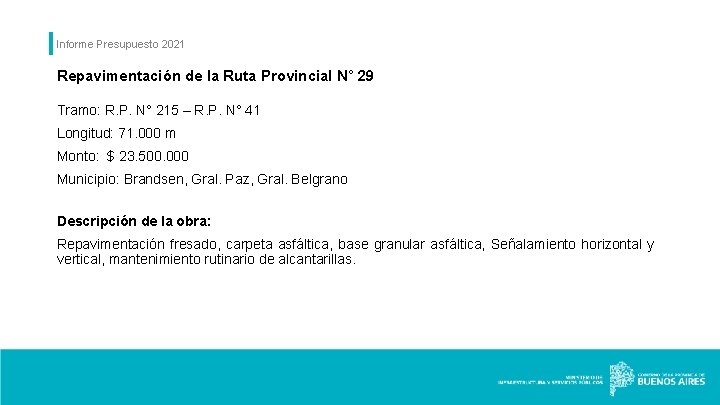 Informe Presupuesto 2021 Repavimentación de la Ruta Provincial N° 29 Tramo: R. P. N°