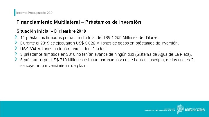 Informe Presupuesto 2021 Financiamiento Multilateral – Préstamos de Inversión › › › Situación Inicial