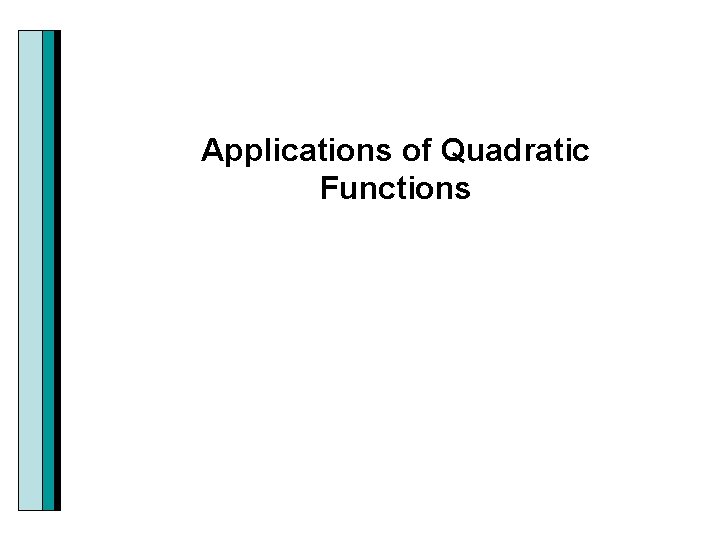 Applications of Quadratic Functions 