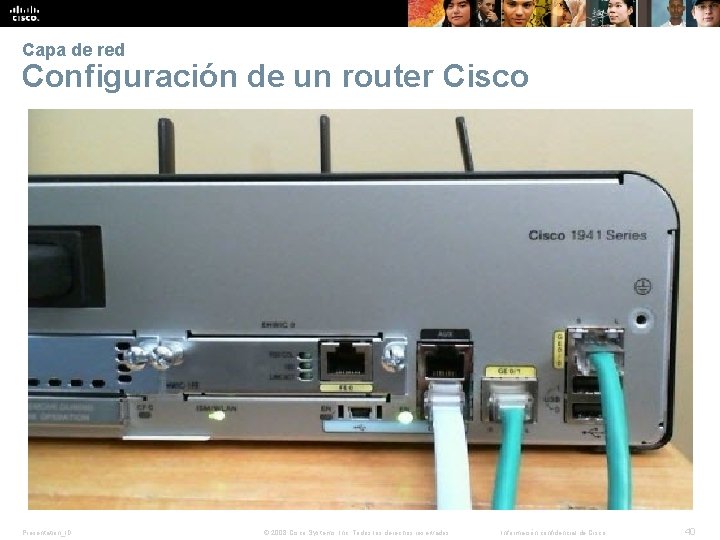 Capa de red Configuración de un router Cisco Presentation_ID © 2008 Cisco Systems, Inc.