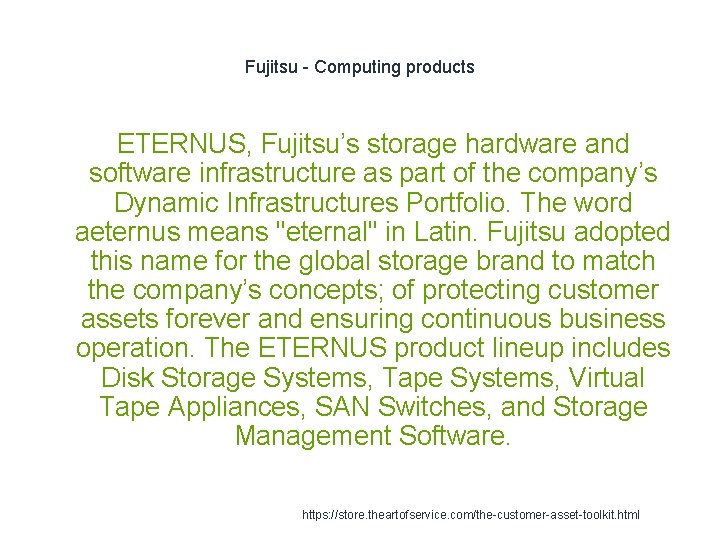 Fujitsu - Computing products ETERNUS, Fujitsu’s storage hardware and software infrastructure as part of