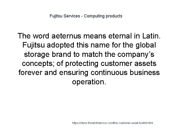 Fujitsu Services - Computing products 1 The word aeternus means eternal in Latin. Fujitsu