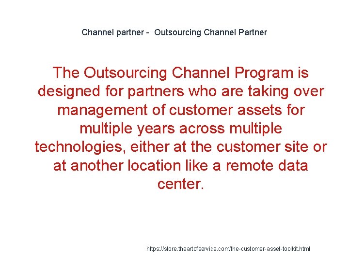 Channel partner - Outsourcing Channel Partner The Outsourcing Channel Program is designed for partners