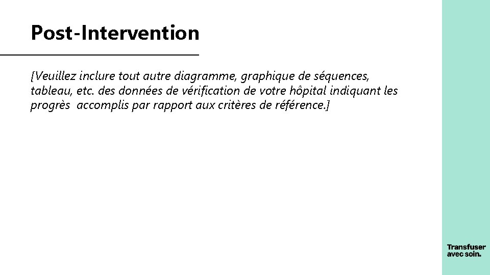 Post-Intervention [Veuillez inclure tout autre diagramme, graphique de séquences, tableau, etc. des données de