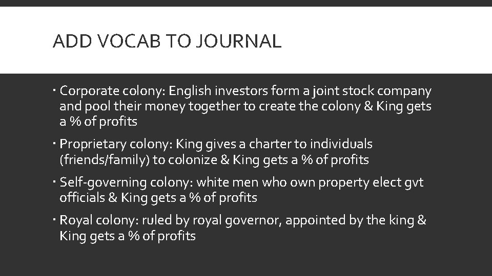 ADD VOCAB TO JOURNAL Corporate colony: English investors form a joint stock company and