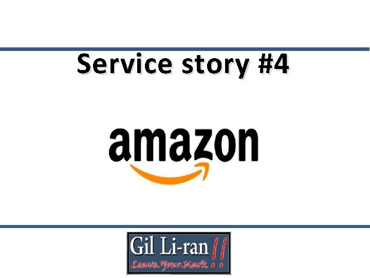 Service story #4 