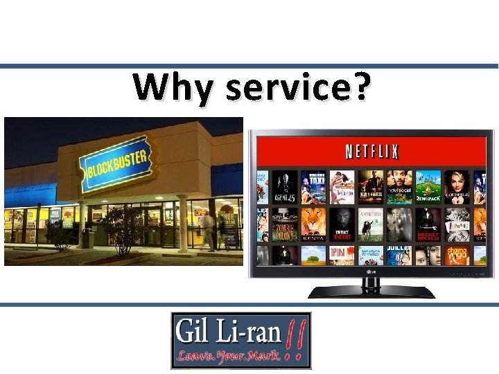 Why service? 