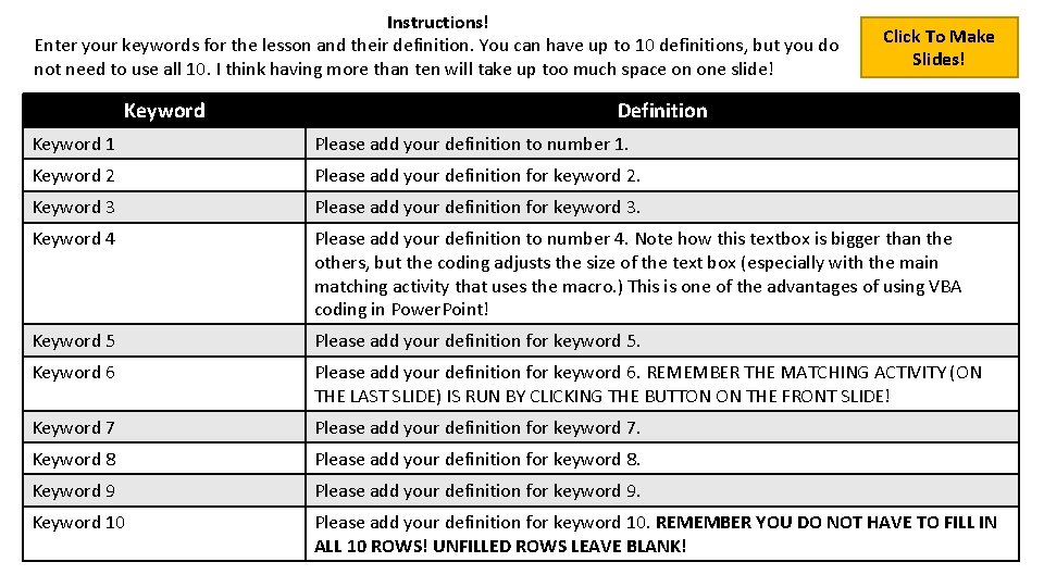 Instructions! Enter your keywords for the lesson and their definition. You can have up