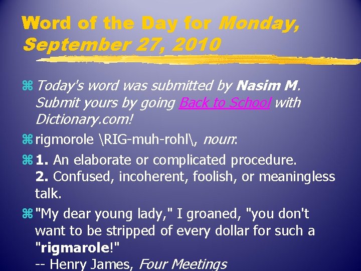 Word of the Day for Monday, September 27, 2010 z Today's word was submitted