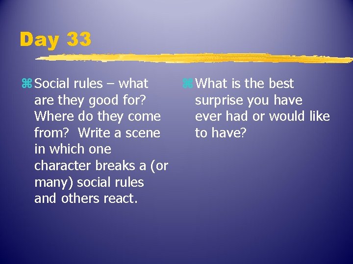 Day 33 z Social rules – what z What is the best are they