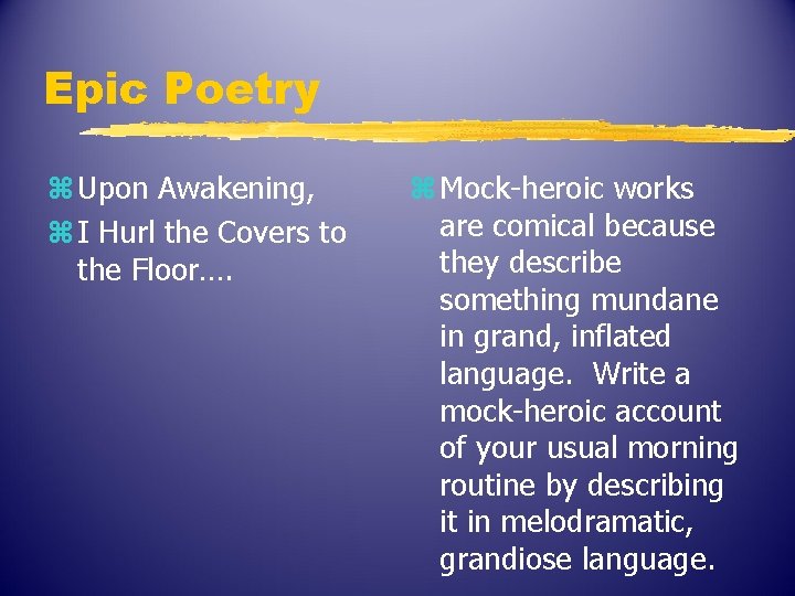 Epic Poetry z Upon Awakening, z I Hurl the Covers to the Floor…. z