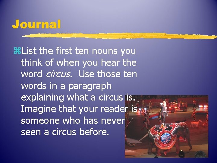 Journal z. List the first ten nouns you think of when you hear the