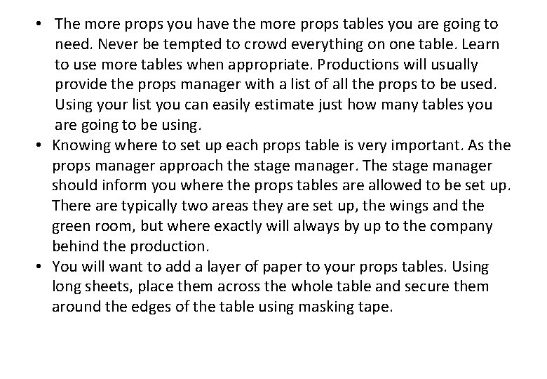  • The more props you have the more props tables you are going
