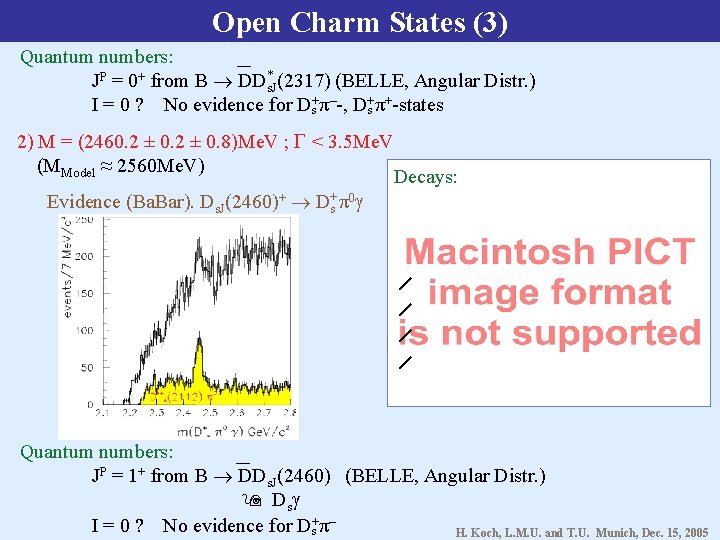 Open Charm States (3) Quantum numbers: JP = 0+ from B DDs. J* (2317)