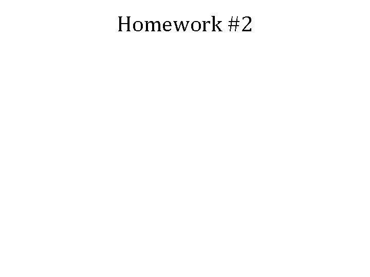 Homework #2 