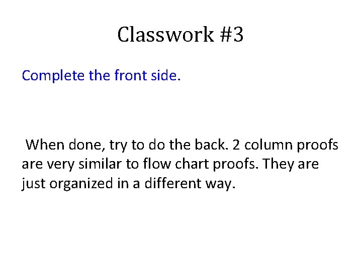 Classwork #3 Complete the front side. When done, try to do the back. 2