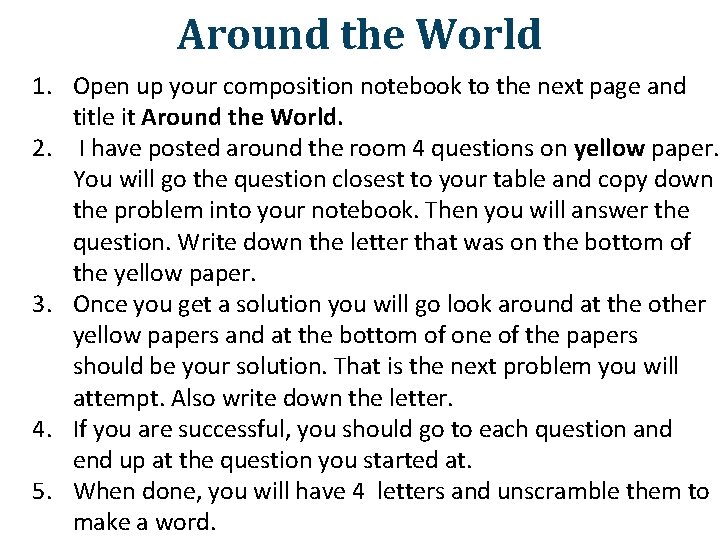 Around the World 1. Open up your composition notebook to the next page and